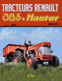 Tracteurs Renault 385 & Master : 1963-1970