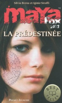1. MAYA Fox 2012 : La prédestinée