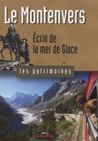Le Montenvers : Ecrin de la Mer de Glace