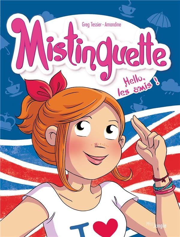 Mistinguette, Tome 10 : Hello, les amis !