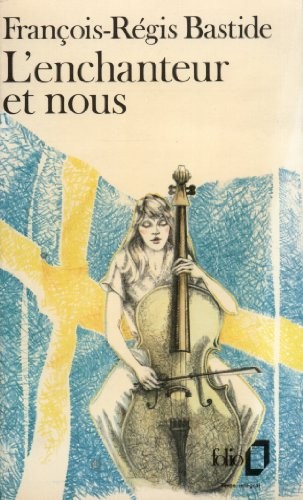 L'enchanteur et nous