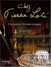 Chez Pierre Loti : Une maison d'écrivain-voyageur (1DVD)