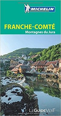 Guide Vert Franche-Comté , Jura Michelin