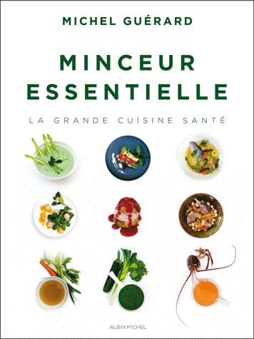 Minceur essentielle: La grande cuisine santé