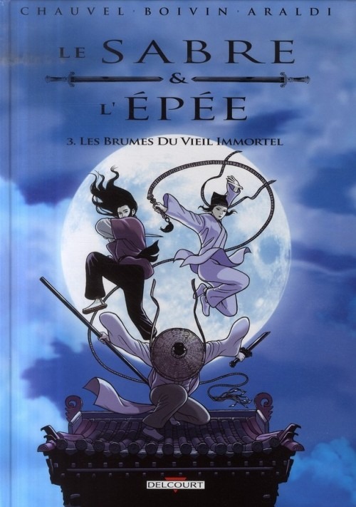 Le Sabre et l'Epée, Tome 3 : Les Brumes du Vieil Immortel