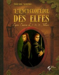 L'encyclopédie des elfes d'après l'oeuvre de J.R.R. Tolkien