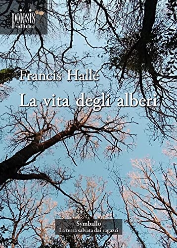 La vita degli alberi [9788862781015]