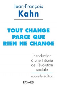 Tout change parce que rien ne change : Introduction à une théorie de l'évolution sociale