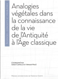 Analogies végétales dans la connaissance de la vie de l'Antiquité à l'Age classique