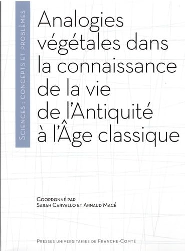 Analogies végétales dans la connaissance de la vie de l'Antiquité à l'Age classique