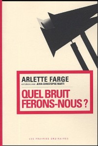 Quel bruit ferons-nous ?