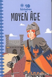 10 histoires de Moyen Age