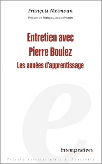 Entretien avec Pierre Boulez: Les années d'apprentissage