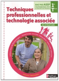 Techniques professionnelles et technologie associée - 1re et Terminale Bac Pro ASSP