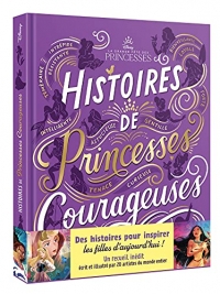 DISNEY PRINCESSES - Histoires de princesses courageuses