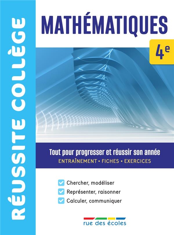 Réussite collège mathématiques 4e: Tout pour progresser et réussir son année