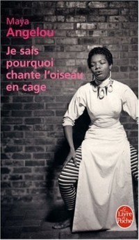 Je sais pourquoi chante l'oiseau en cage