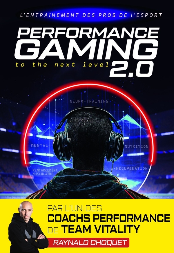 Performance Gaming 2.0: L'entraînement des pros de l'esport