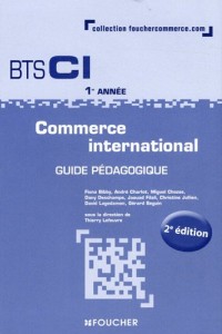 Commerce international 1re année BTS Guide pédagogique