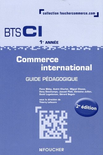Commerce international 1re année BTS Guide pédagogique