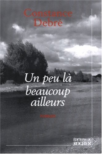 Un peu là beaucoup ailleurs