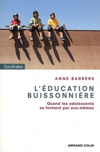 L'éducation buissonnière: Quand les adolescents se forment par eux-mêmes