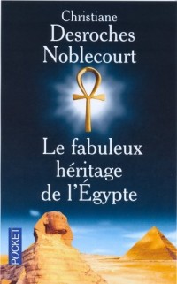 FABULEUX HERITAGE DE L EGYPTE