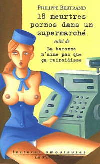 18 meurtres pornos dans un supermarché
