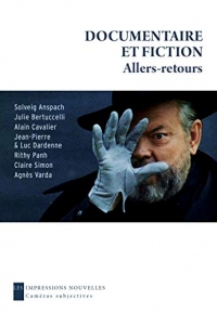 Documentaire et fiction, allers-retours