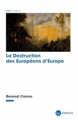 La Destruction des Européens d'Europe