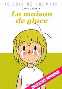 JE SUIS NE ROUMAIN - T2: DECHIREMENT FAMILIAL