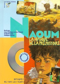 Naoum. La musique de la préhistoire (livre +CD)