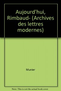 Aujourd'hui, Rimbaud... enquête