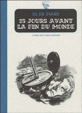 15 jours avant la fin du monde