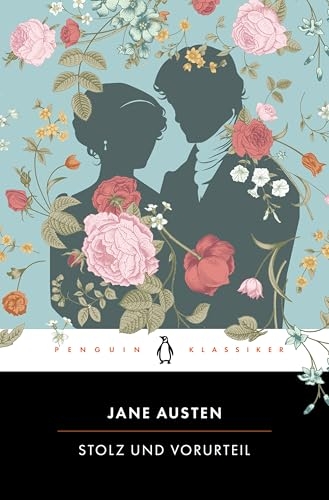 Stolz und Vorurteil: Penguin Klassiker - Übersetzt von Andrea Ott, mit einem Nachwort von Elfi Bettinger
