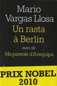 Un rasta à Berlin : Suivi de Ma parente d'Arequipa