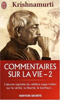 Commentaires sur la vie : Volume 2