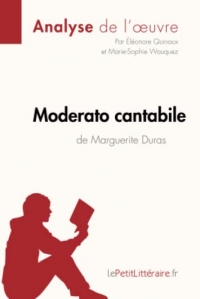 Moderato cantabile de Marguerite Duras (Analyse de l'œuvre): Analyse complète et résumé détaillé de l'oeuvre