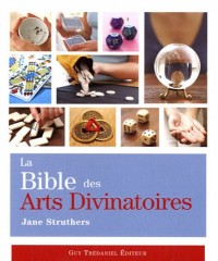 La Bible des arts divinatoires