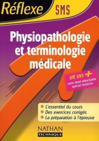Réflexe : Terminologie et physiopathologie médicales, Bac Pro SMS
