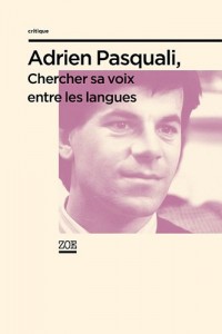 Adrien Pascali - Chercher sa voix entre les langues