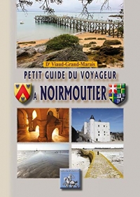 Petit guide du voyageur à Noirmoutier