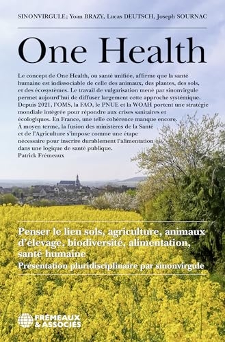 One health: penser le lien sols, agriculture, animaux d’élevage, biodiversité, alimentation, santé humaine