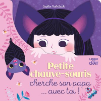 Petite Chauve-Souris Cherche Son Papa ... avec Toi !