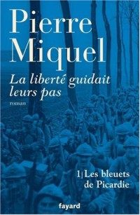 La liberté guidait leurs pas, Tome 1 : Les bleuets de Picardie