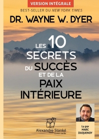 Les 10 secrets du succès et de la paix intérieure