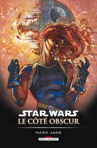 Star Wars, Le côté obscur, Tome 6 : Mara Jade