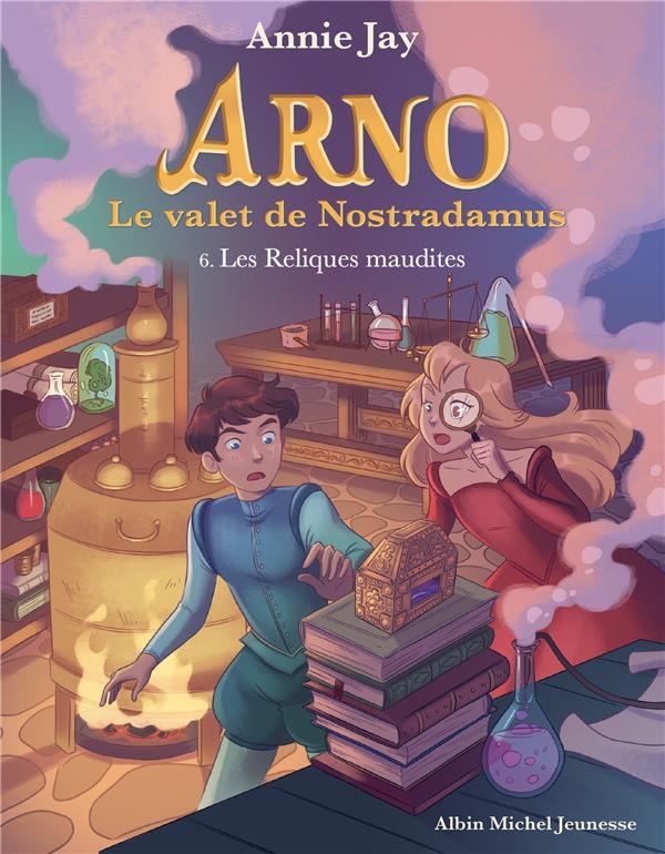 Les Reliques maudites: Arno, le valet de Nostradamus - tome 6