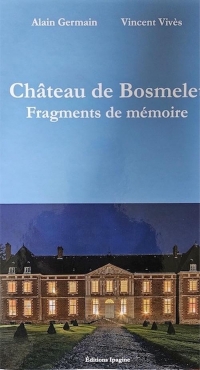 Château de Bosmelet: Fragment de mémoire