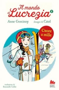 Cuore a mille. Il mondo di Lucrezia (Vol. 8)